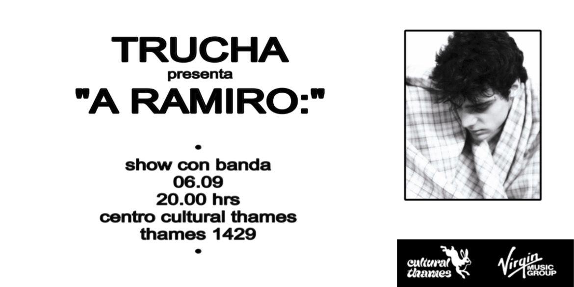 Trucha presenta “A Ramiro:”